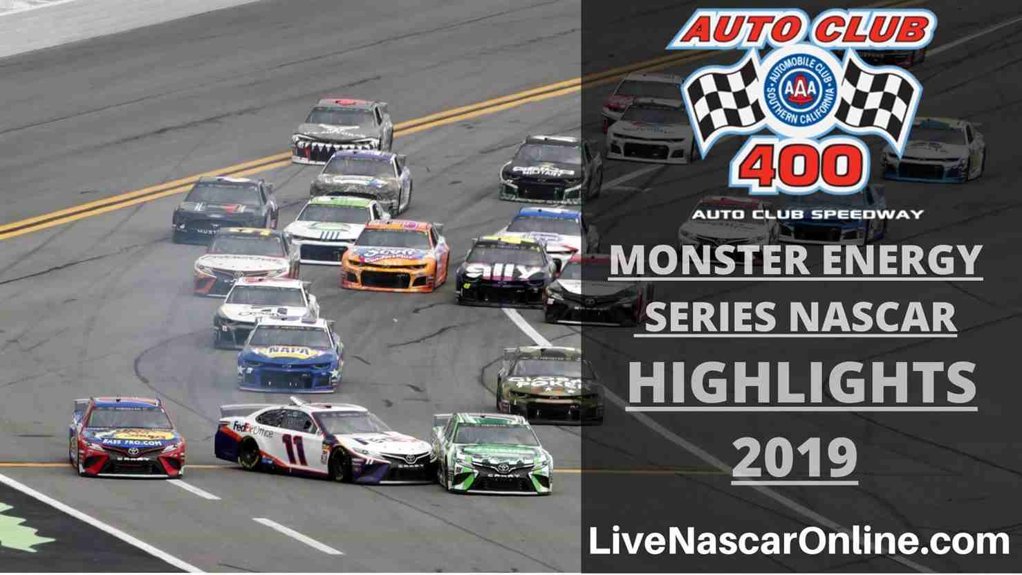NASCAR Monster Series AUTO CLUB 400 Highlights 2019 Online