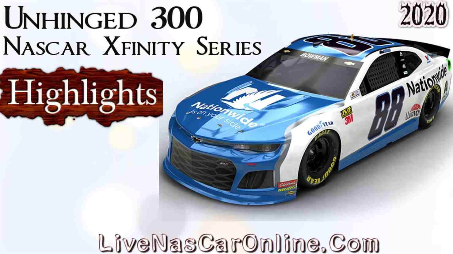 Unhinged 300 Xfinity Series Highlights 2020