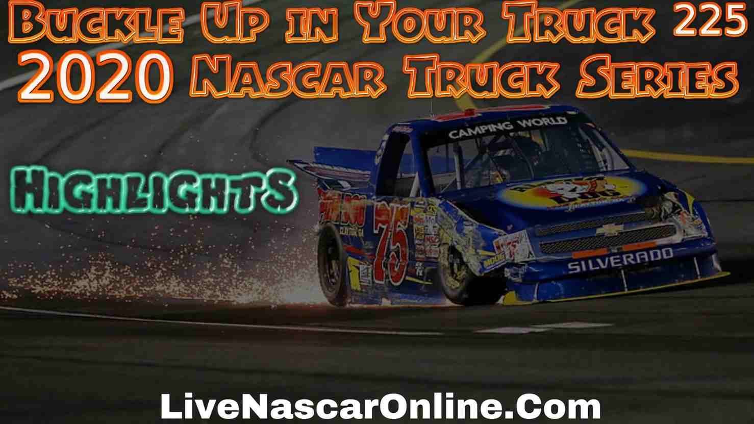 Nascar Buckle Up in Your Truck 225 Highlights 2020