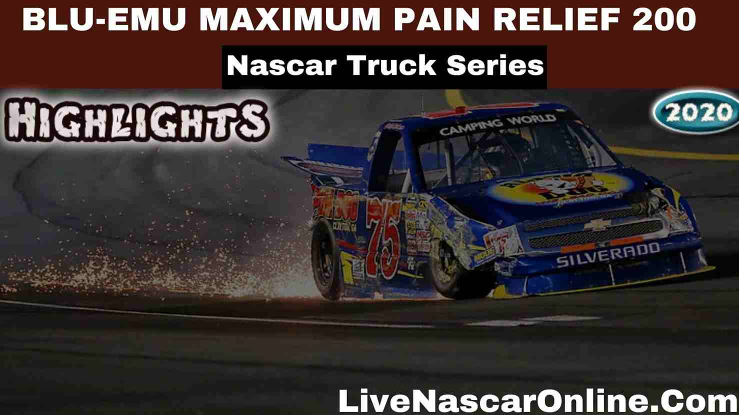 Blu Emu Maximum Pain Relief 200 Truck Series Highlights 2020