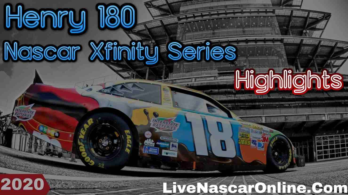 Henry 180 Nascar Xfinity Series Highlights 2020