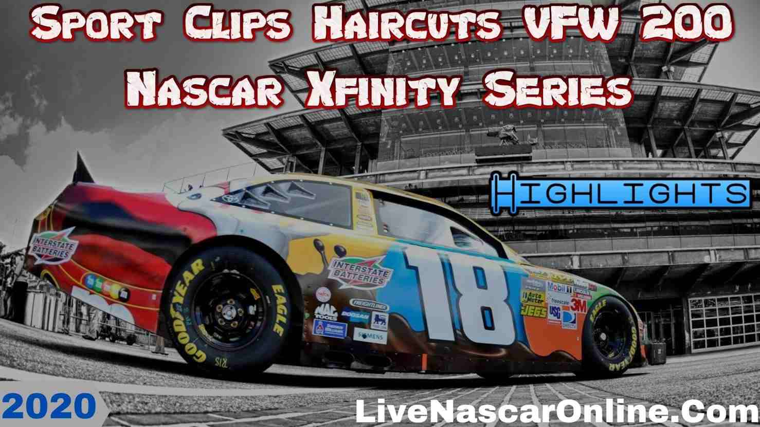 Sport Clips Haircuts VFW 200 Xfinity Series Highlights 2020
