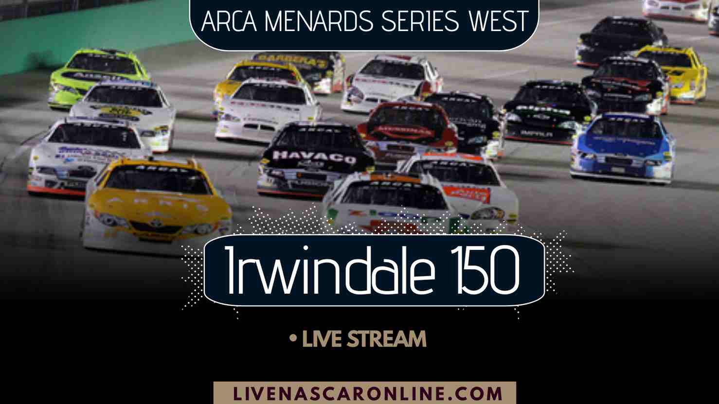 irwindale-150-arca-menards-series-live-stream