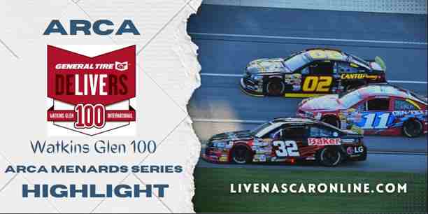 Watkins Glen 100 ARCA Menards Series Highlights 20Aug2022