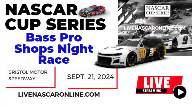 PLAYOFFS | RD Of 16: 2024 Bass Pro Shops Night Race Live Streaming & Replay: NASCAR CUP
