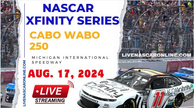 NASCAR Xfinity Cabo Wabo 250 Live Stream 2024
