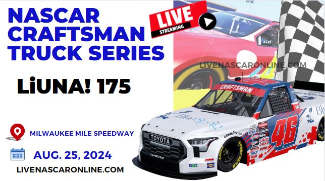 PLAYOFFS | RD Of 10: LiUNA! 175 Live Stream 2024 | NASCAR Truck