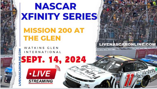 NASCAR Xfinity Mission 200 At The Glen Live Stream 2024