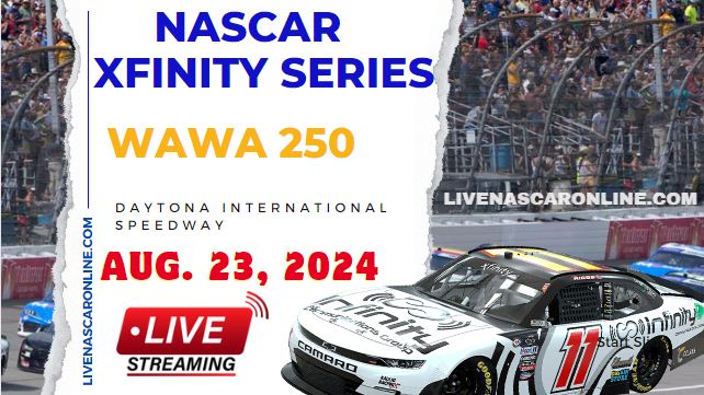 NASCAR Xfinity Wawa 250 Live Stream 2024