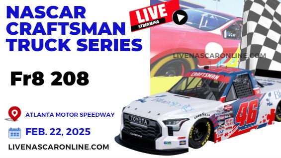 NASCAR Fr8 208 Atlanta Race Live Stream 2025 | Truck Series