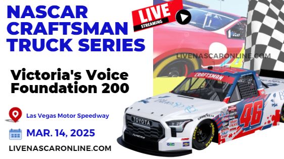 Victorias Voice Foundation 200 At Las Vegas Live Stream 2025 | NASCAR Truck