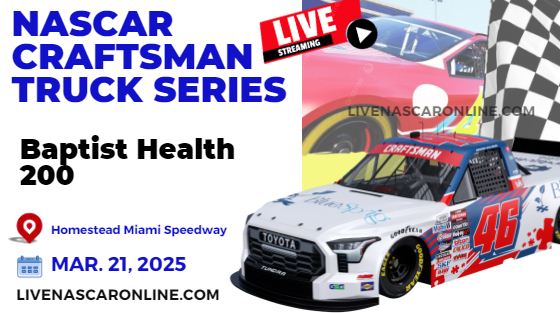 Baptist Health 200 Live Stream 2025 | NASCAR Truck