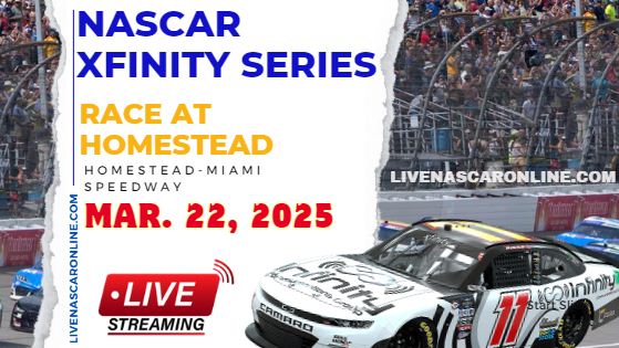 NASCAR Xfinity Race At Homestead Miami Live Stream 2025