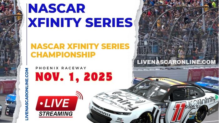 NASCAR Xfinity Final Series Live Stream At Phoenix